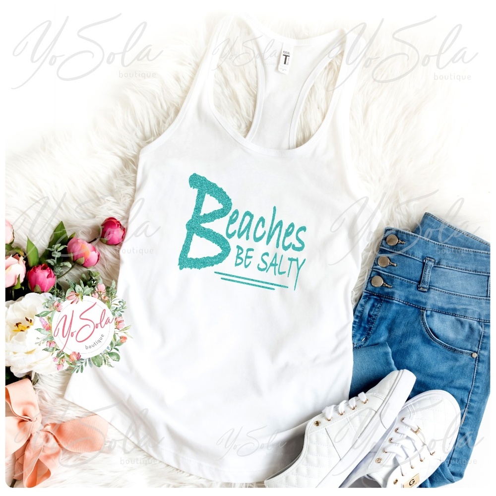 Beaches Be Salty - White Tank top, Razor Back - Picture 1 of 2